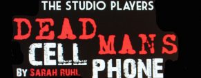 ‘Dead Man’s Cell Phone’ play dates and cast